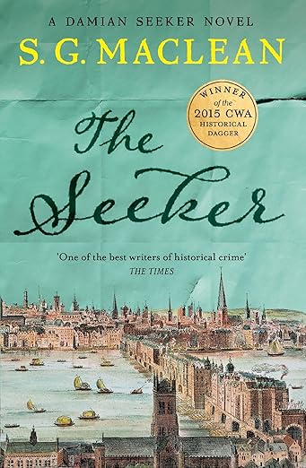 S.G. Maclean's The Seeker (Seeker Series Book 1)