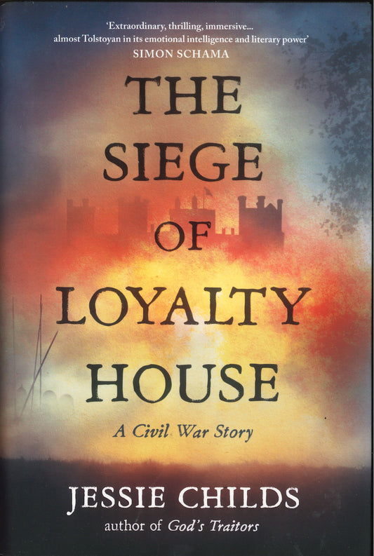 The Siege of Loyalty House: A Civil War Story - Jessie Childs